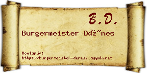 Burgermeister Dénes névjegykártya